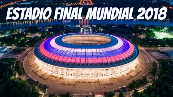 Estadio Final Mundial Rusia 2018